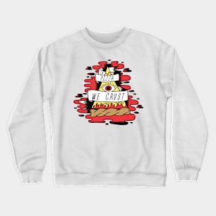 Pizza We Trust Crewneck Sweatshirt